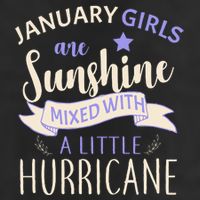 January Girls Are Sunshine Mixed With Hurricane 11oz C Handle Ceramic Mug