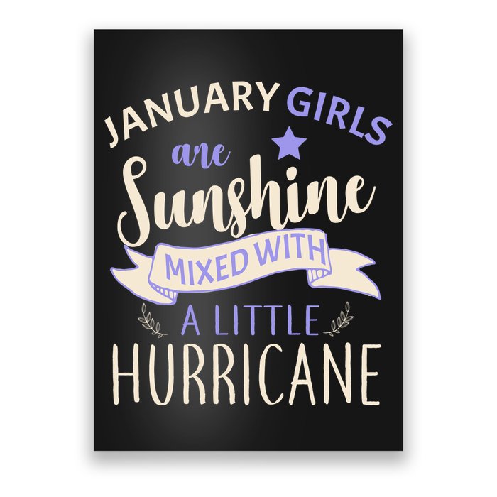 January Girls Are Sunshine Mixed With Hurricane Poster