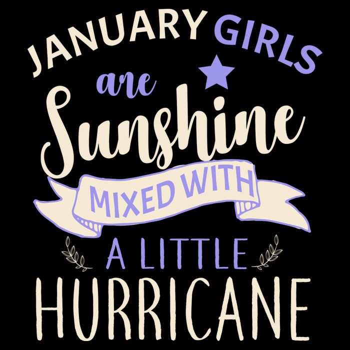 January Girls Are Sunshine Mixed With Hurricane Poster