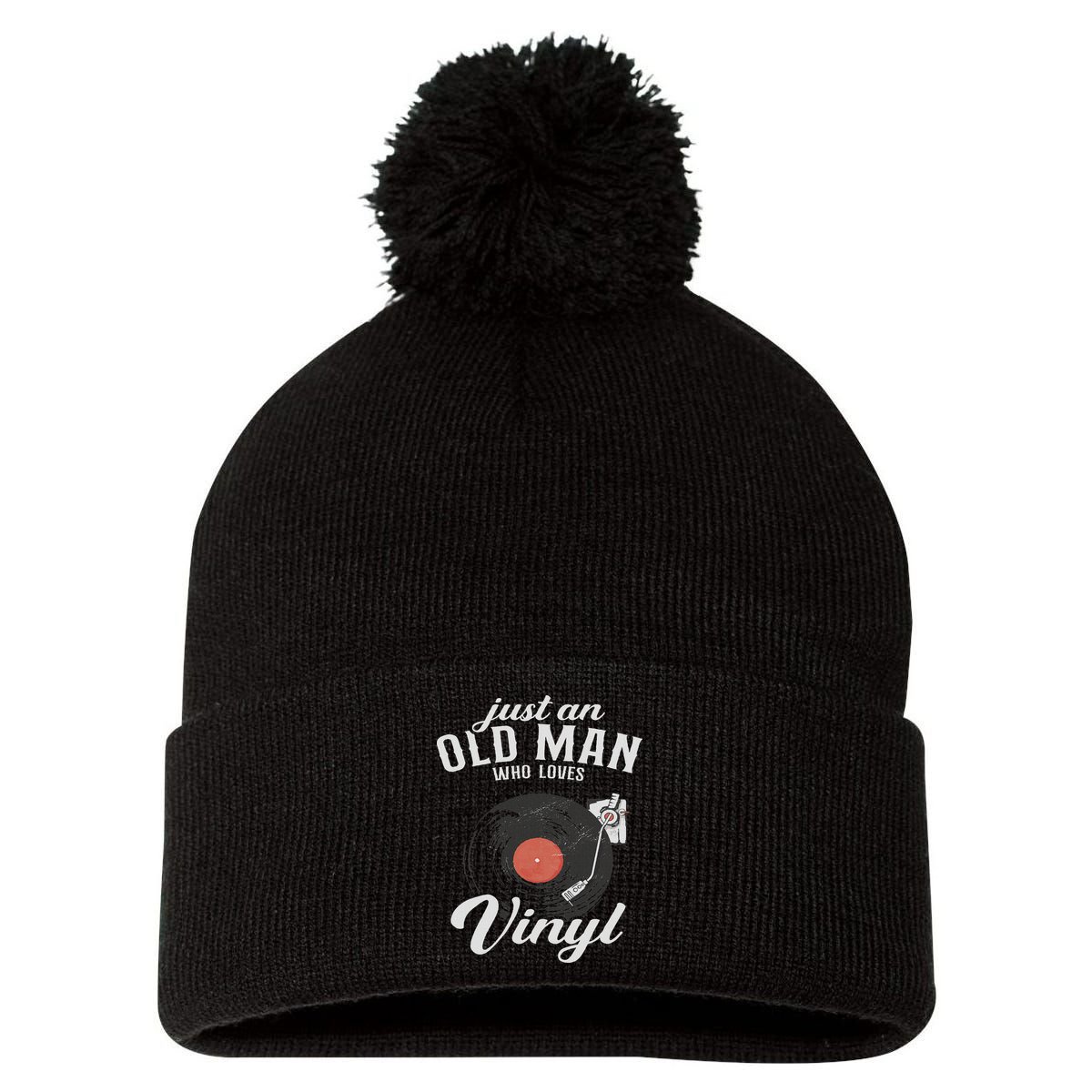 Just An Old Man Who Loves Vinyl Turntable Vinyl Record Pom Pom 12in Knit Beanie
