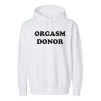 Jensen Ackles Orgasm Donor Ask For Your Free Sample Garment-Dyed Fleece Hoodie