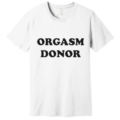 Jensen Ackles Orgasm Donor Ask For Your Free Sample Premium T-Shirt
