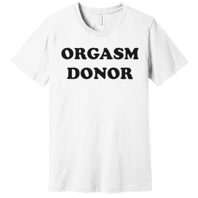 Jensen Ackles Orgasm Donor Ask For Your Free Sample Premium T-Shirt