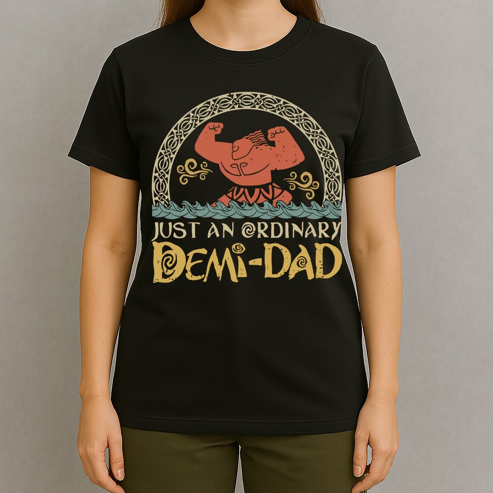 Just An Ordinary Demi Dad Funny Daddy Father Family T-Shirt