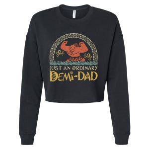 Just An Ordinary Demi Dad Funny Daddy Father Family Cropped Pullover Crew