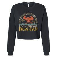 Just An Ordinary Demi Dad Funny Daddy Father Family Cropped Pullover Crew