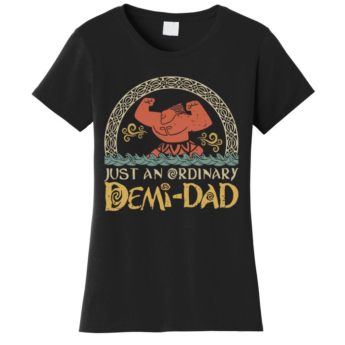 Just An Ordinary Demi Dad Funny Daddy Father Family Women's T-Shirt