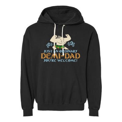 Just An Ordinary Demi Dad You're Welcome! 3 Funny Garment-Dyed Fleece Hoodie