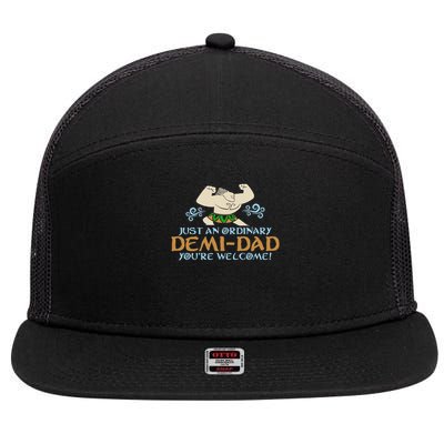 Just An Ordinary Demi Dad You're Welcome! 3 Funny 7 Panel Mesh Trucker Snapback Hat