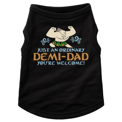 Just An Ordinary Demi Dad You're Welcome! 3 Funny Doggie Tank