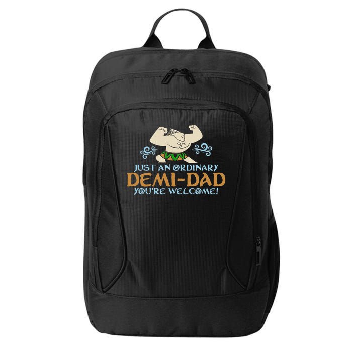 Just An Ordinary Demi Dad You're Welcome! 3 Funny City Backpack