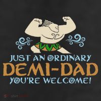 Just An Ordinary Demi Dad You're Welcome! 3 Funny 11oz C Handle Ceramic Mug