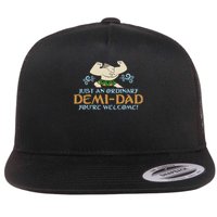 Just An Ordinary Demi Dad You're Welcome! 3 Funny Flat Bill Trucker Hat