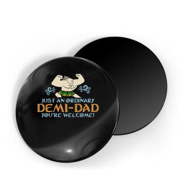 Just An Ordinary Demi Dad You're Welcome! 3 Funny Magnet