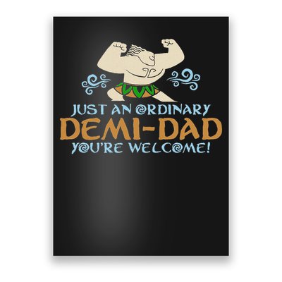 Just An Ordinary Demi Dad You're Welcome! 3 Funny Poster