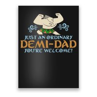 Just An Ordinary Demi Dad You're Welcome! 3 Funny Poster