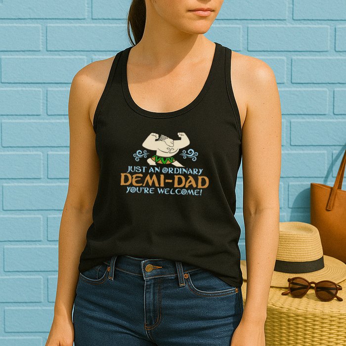 Just An Ordinary Demi Dad You're Welcome! 3 Funny Womens Tank Top