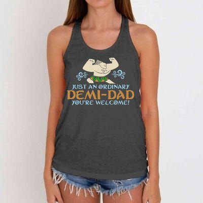 Just An Ordinary Demi Dad You're Welcome! 3 Funny Women's Knotted Racerback Tank