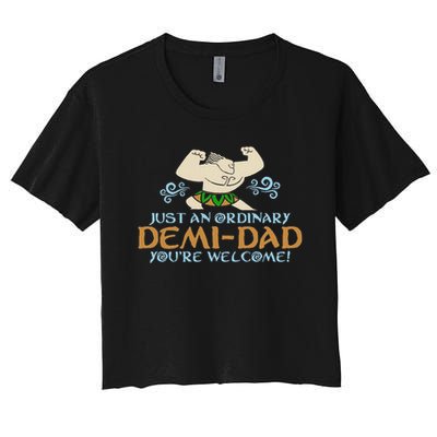 Just An Ordinary Demi Dad You're Welcome! 3 Funny Crop Top