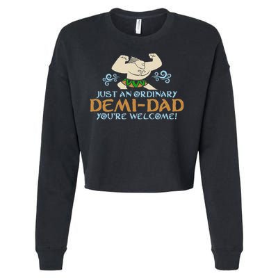 Just An Ordinary Demi Dad You're Welcome! 3 Funny Cropped Pullover Crew