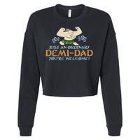 Just An Ordinary Demi Dad You're Welcome! 3 Funny Cropped Pullover Crew