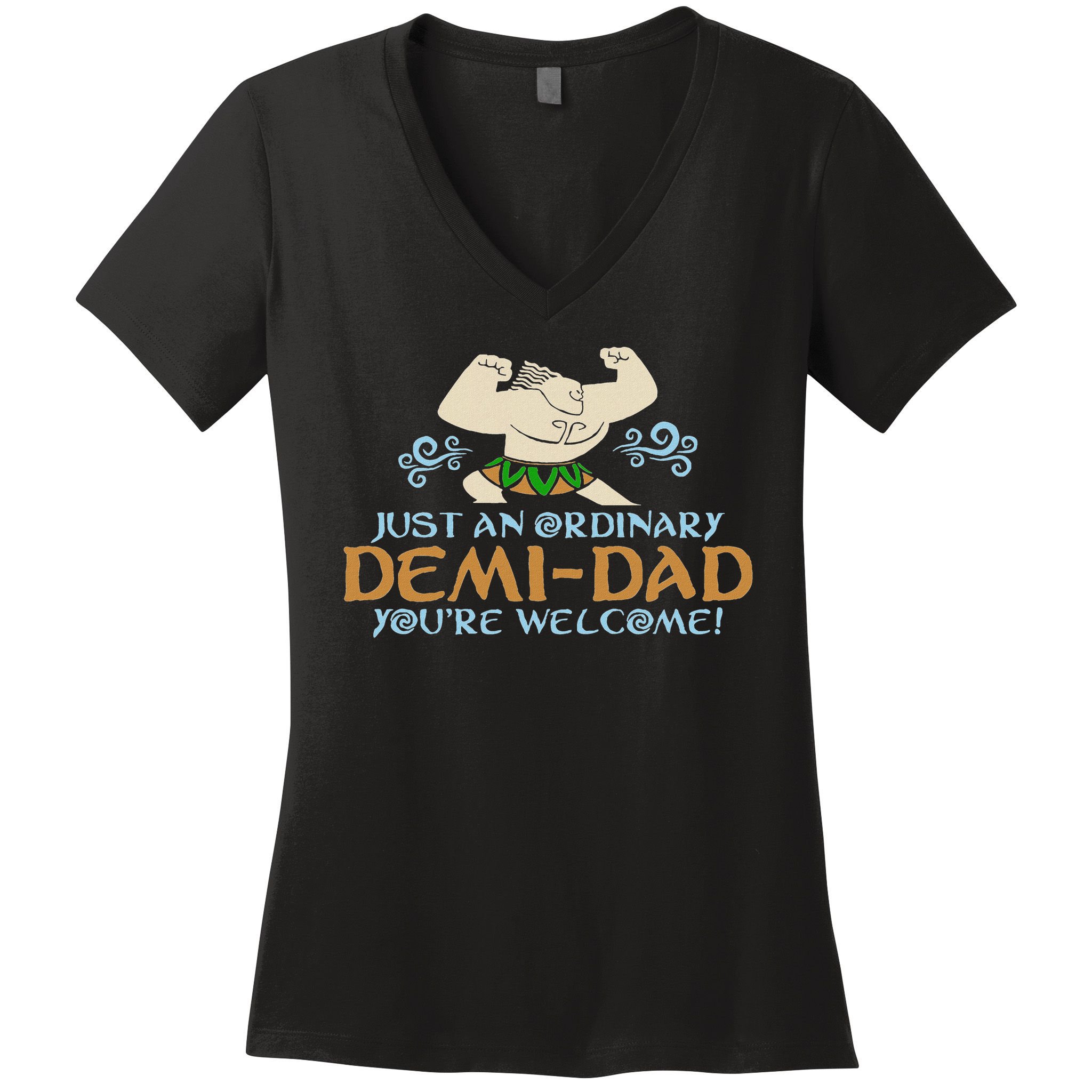 Just An Ordinary Demi Dad You're Welcome! 3 Funny Women's V-Neck T-Shirt