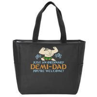 Just An Ordinary Demi Dad You're Welcome! 3 Funny Zip Tote Bag