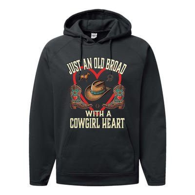 Just An Old Broad With A Cowgirl Heart Western Fun Performance Fleece Hoodie