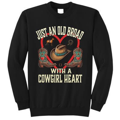 Just An Old Broad With A Cowgirl Heart Western Fun Sweatshirt