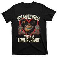 Just An Old Broad With A Cowgirl Heart Western Fun T-Shirt