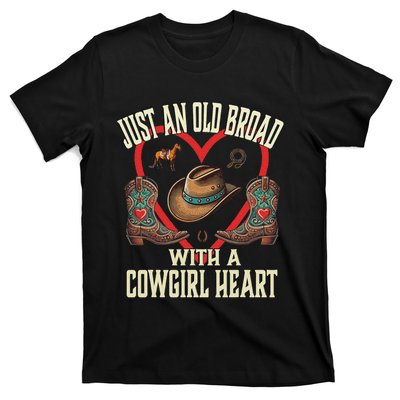 Just An Old Broad With A Cowgirl Heart Western Fun T-Shirt