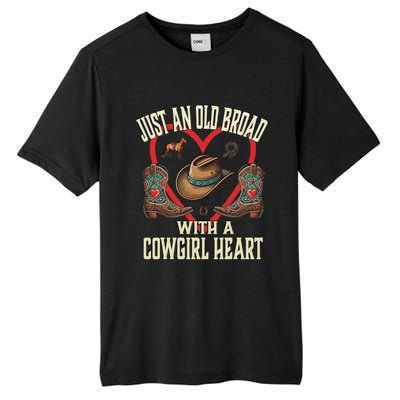 Just An Old Broad With A Cowgirl Heart Western Fun Tall Fusion ChromaSoft Performance T-Shirt