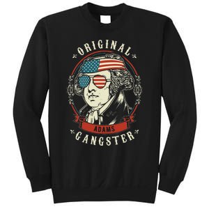 John Adams Original Gangster 4th of July Sweatshirt