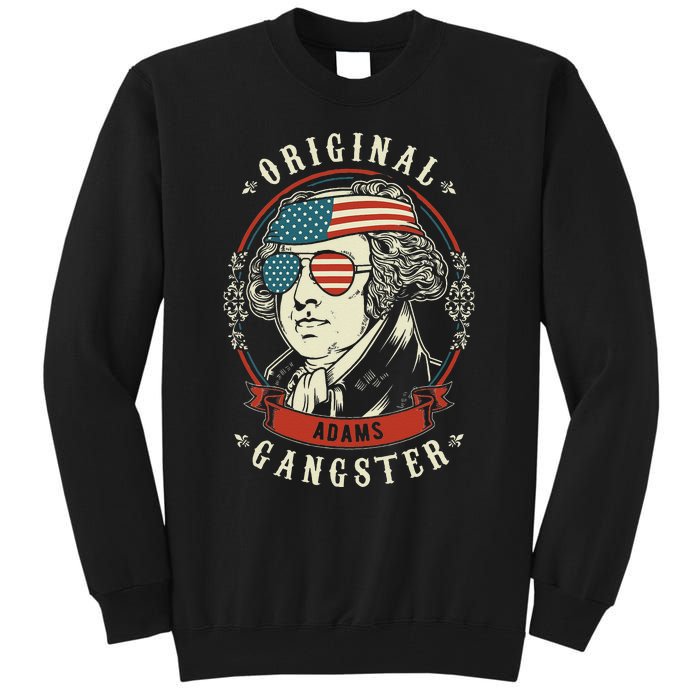 John Adams Original Gangster 4th of July Tall Sweatshirt