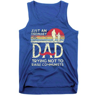 Just An Ordinary Dad Trying Not To Raise Communists Tank Top