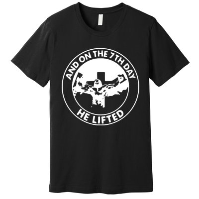 Jesus And On The 7th Day He Lifted Novelty Premium T-Shirt