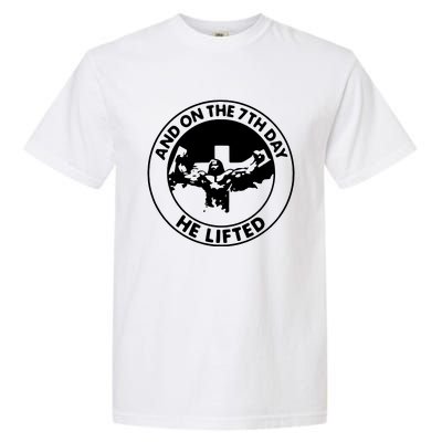 Jesus And On The 7th Day He Lifted Novelty Garment-Dyed Heavyweight T-Shirt