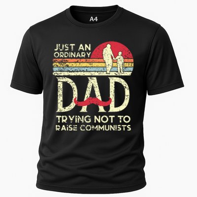 Just An Ordinary Dad Trying Not To Raise Communists Fathers Cooling Performance Crew T-Shirt