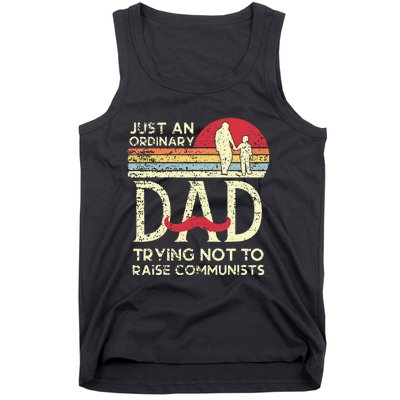 Just An Ordinary Dad Trying Not To Raise Communists Fathers Tank Top