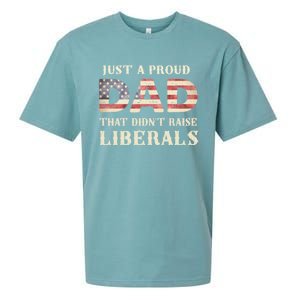 Just A Proud Dad That DidnT Raise Liberals FatherS Day Sueded Cloud Jersey T-Shirt