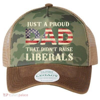 Just A Proud Dad That Didn't Raise Liberals Father's Day Legacy Tie Dye Trucker Hat