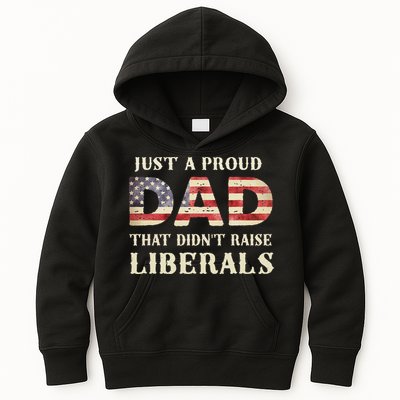 Just A Proud Dad That Didn't Raise Liberals Father's Day Kids Hoodie