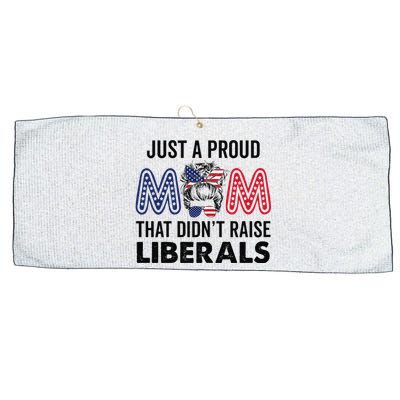 Just A Proud Mom That Didnt Raise Liberals Republican Mom Large Microfiber Waffle Golf Towel