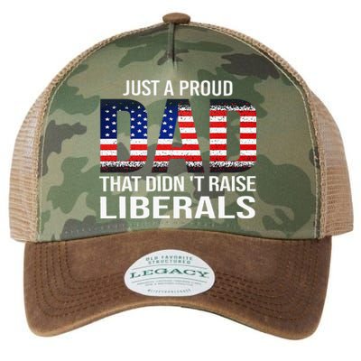 Just A Proud Dad That DidnT Raise Liberals Dad Usa Flag Legacy Tie Dye Trucker Hat