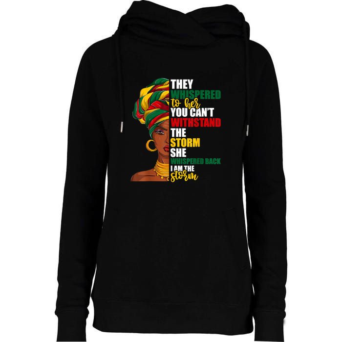 Juneteenth African Pride For Women Im The Storm Gift African Pride Womens Funnel Neck Pullover Hood