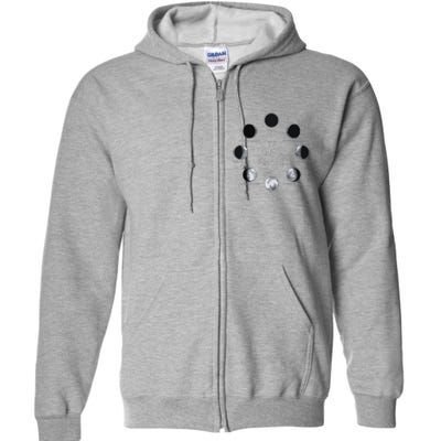 Just A Phase Moon Lunar Space Gift Full Zip Hoodie