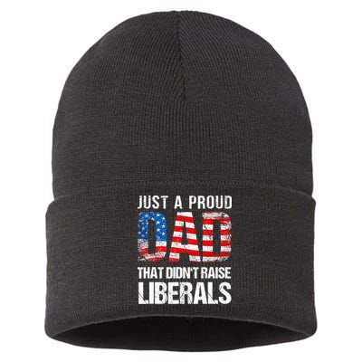 Just A Proud Dad That Didn T Raise Liberals 4th Of July Sustainable Knit Beanie