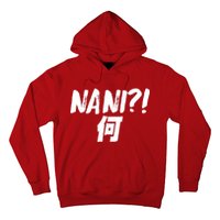 Japanese NANI WHAT Hoodie