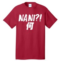 Japanese NANI WHAT Tall T-Shirt