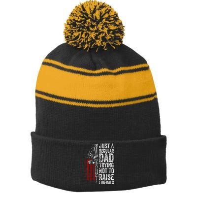 Just A Regular Dad Trying Not To Raise Liberals Stripe Pom Pom Beanie